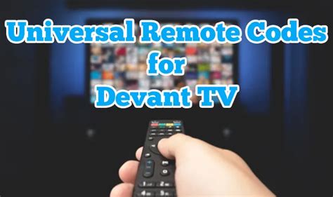 Programming Universal Remote Codes For Devant .
